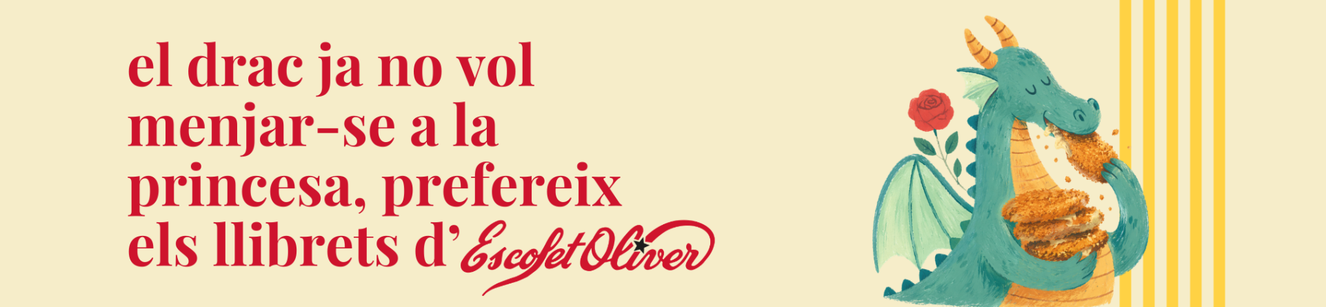 Banner de Sant Jordi 2026: el drac ja no vol menjar-se a la princesa, prefereix els llibrets d'Escofet Oliver.